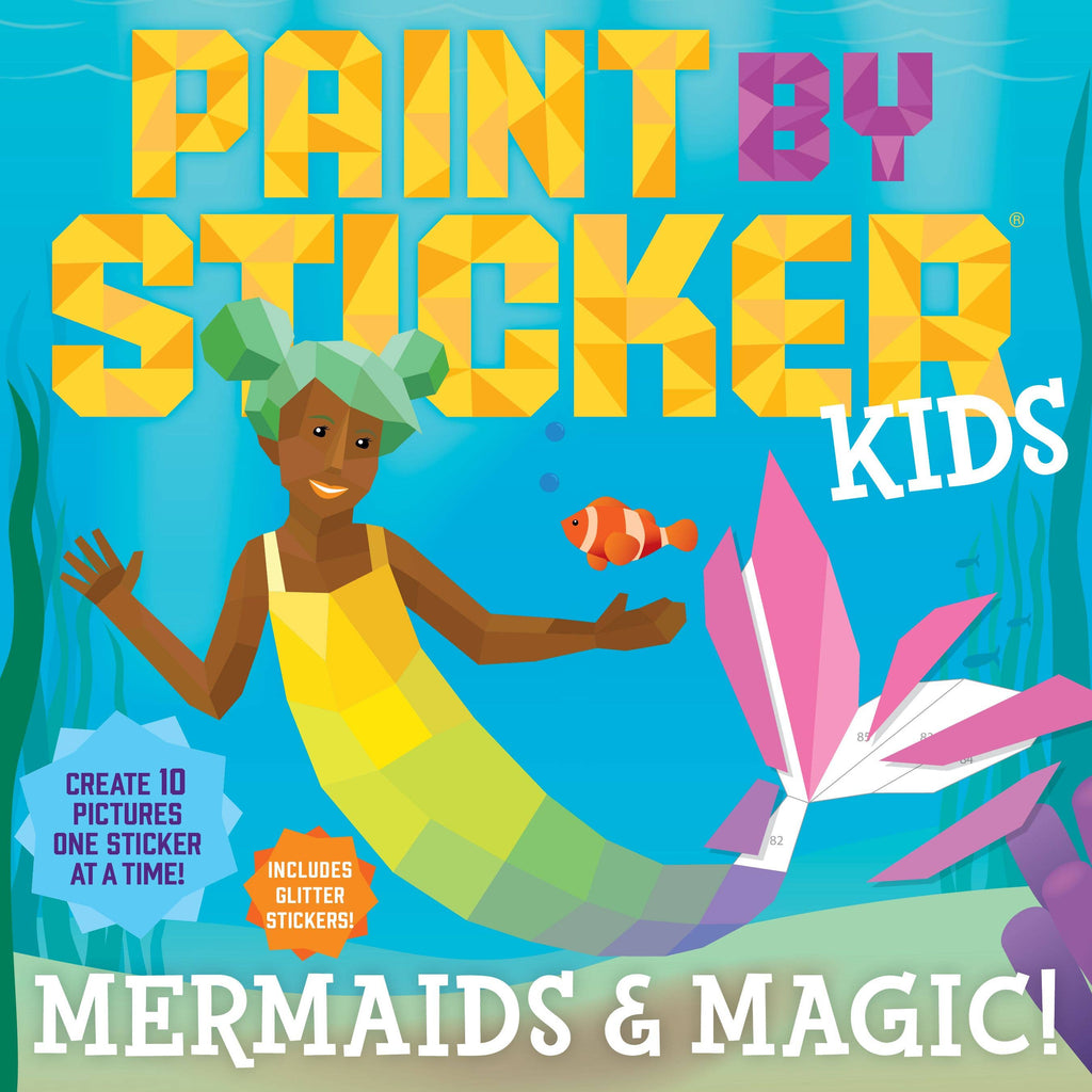 Hachette Book Group - Paint by Sticker Kids: Mermaids & Magic!