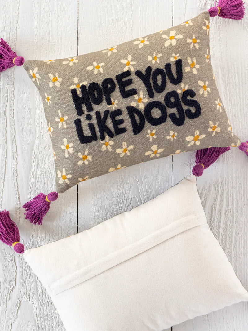 Natural Life® Boho Cotton Tassel Pillow - Hope You Like Dogs