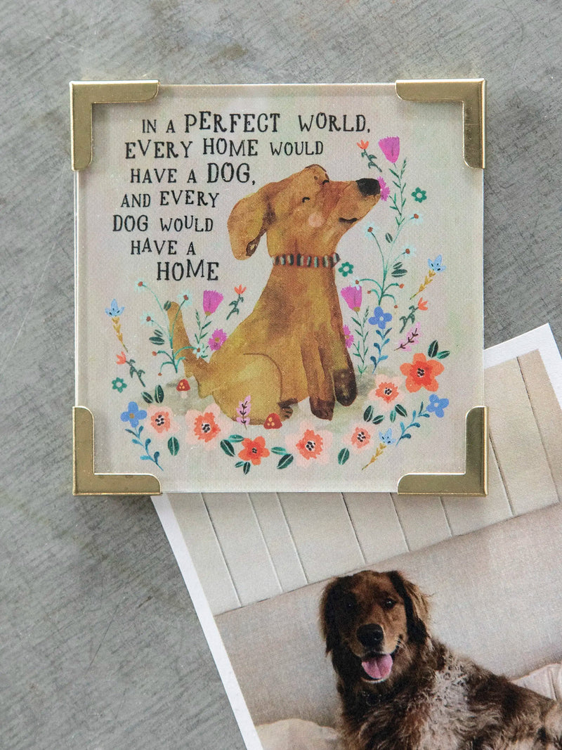 Natural Life Corner Magnet - Every Dog Has A Home