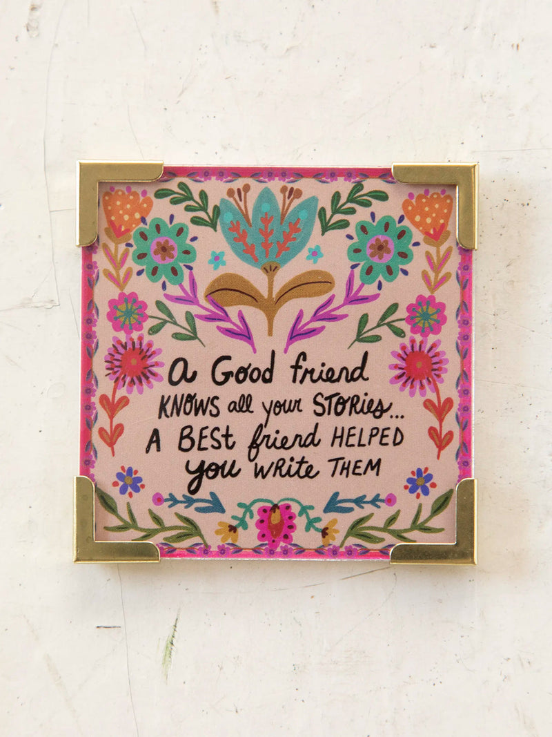 Natural Life Corner Magnet -  Good Friend Stories