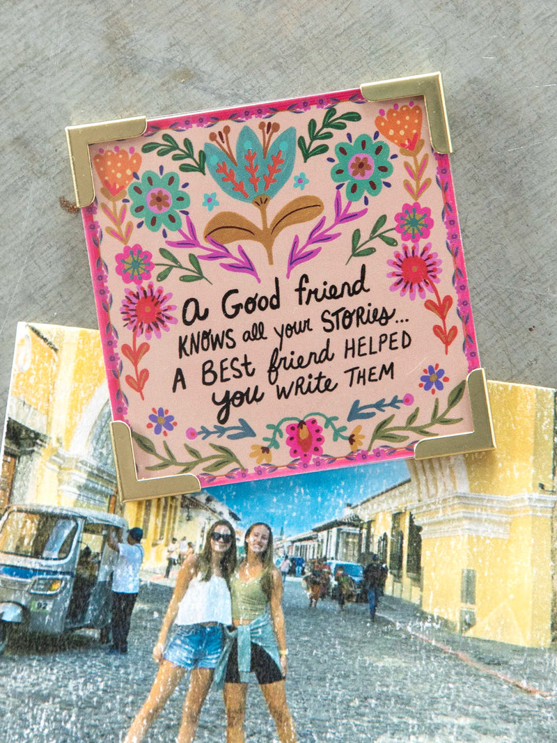 Natural Life Corner Magnet -  Good Friend Stories