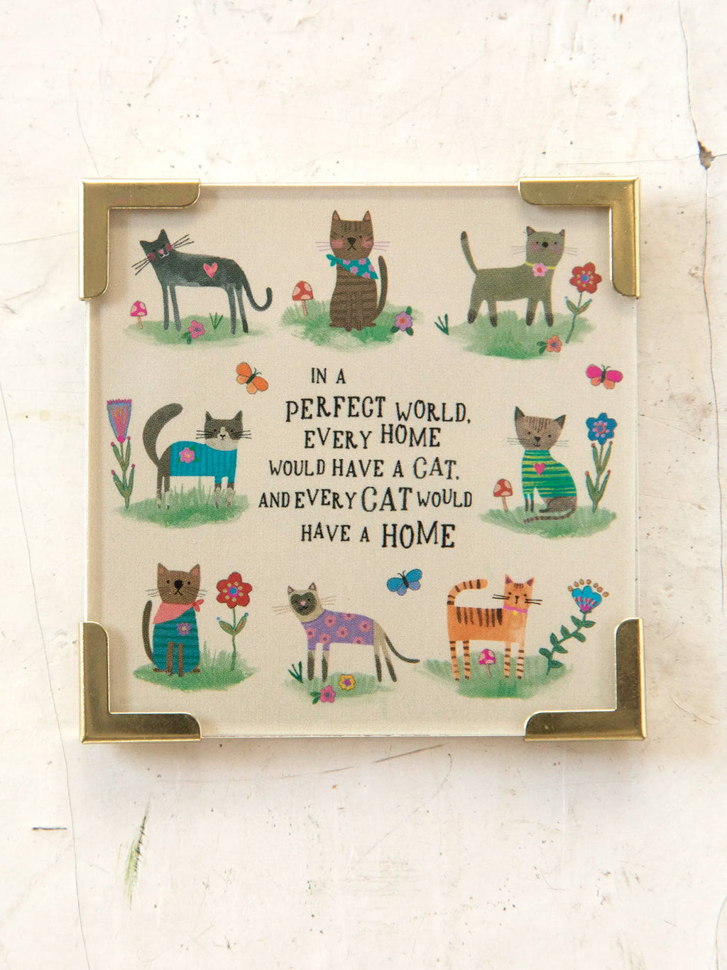 Natural Life Corner Magnet -  Every Cat Has A Home