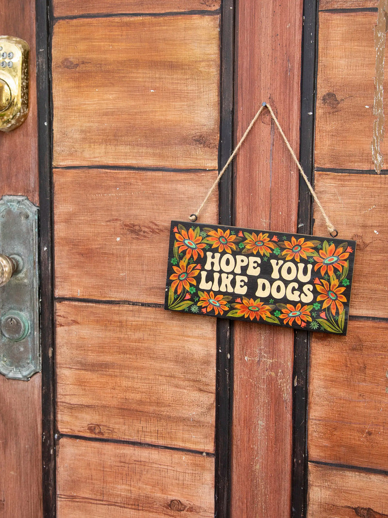 Natural Life Porch Sign, 10" x 5" - Like Dogs