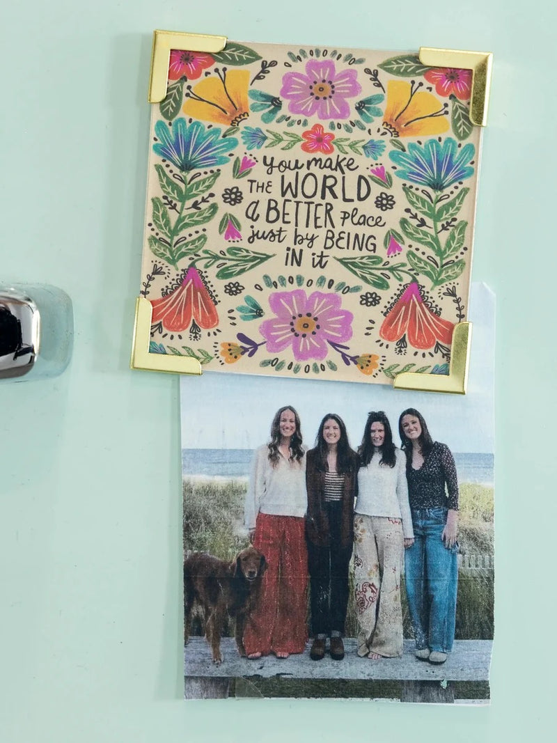Natural Life Corner Magnet - You Make The World Better