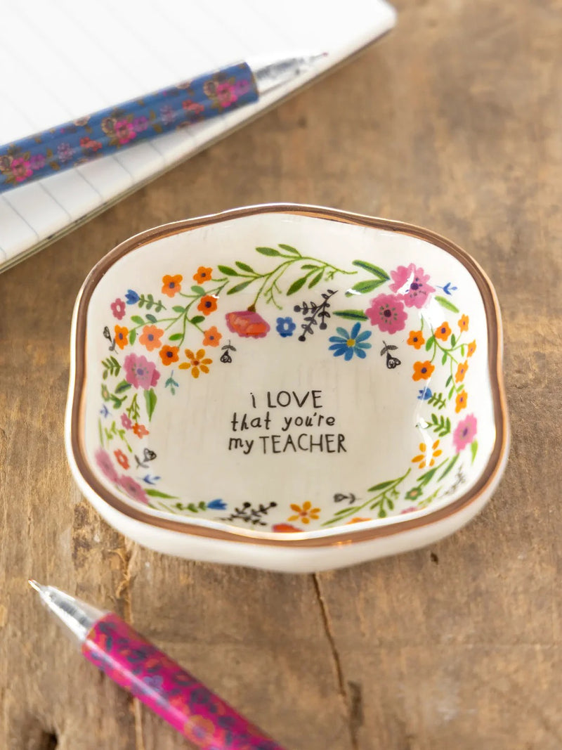 Natural Life Antiqued Trinket Dish - I Love That You’re My Teacher