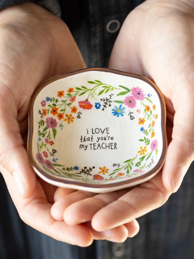 Natural Life Antiqued Trinket Dish - I Love That You’re My Teacher