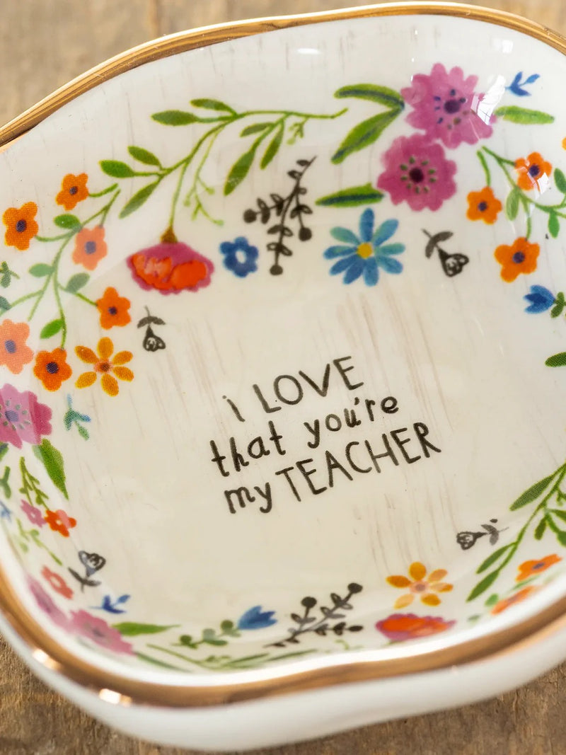 Natural Life Antiqued Trinket Dish - I Love That You’re My Teacher