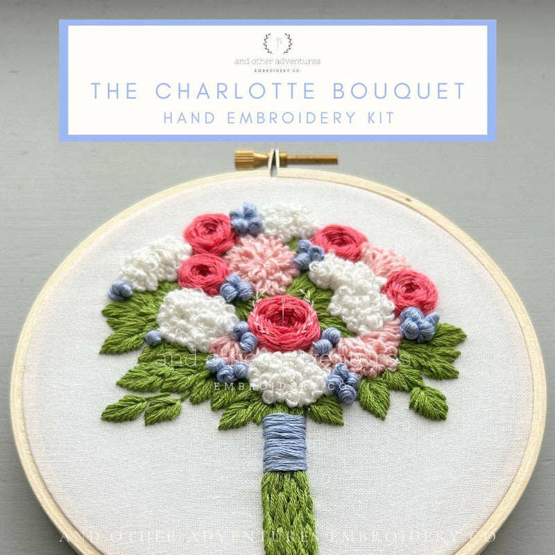 And Other Adventures Embroidery Co - Hand Embroidery Kit - The Charlotte Bouquet