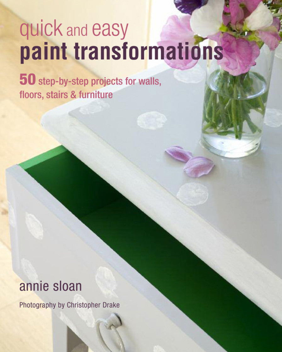 Annie Sloan Quick and Easy Paint Transformations Book