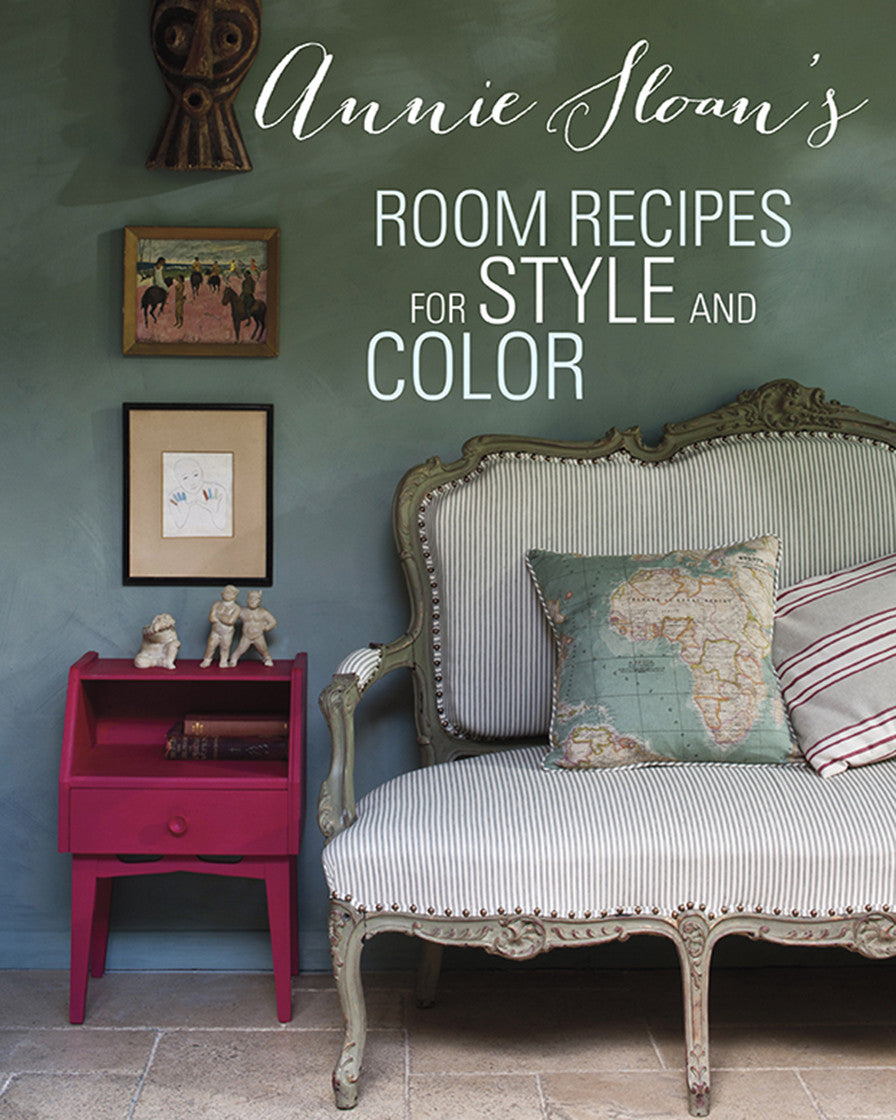 Annie Sloan's Room Recipes for Style and Colour Book