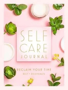 Self Care Journal: Reclaim your Time