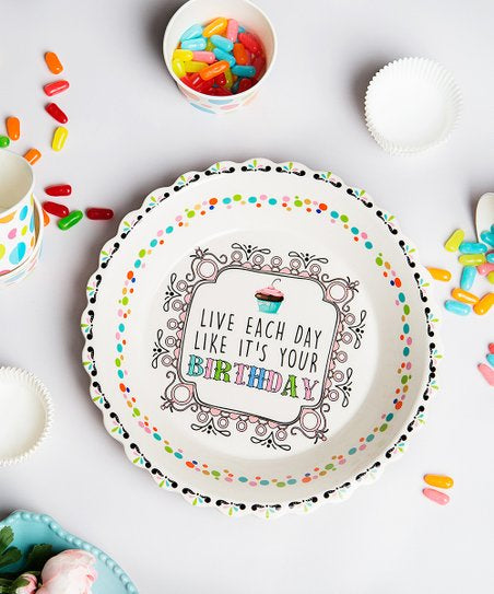 Home Essentials - 11"D Pie Plate "Live Each Day Like It'S Your Birthday"