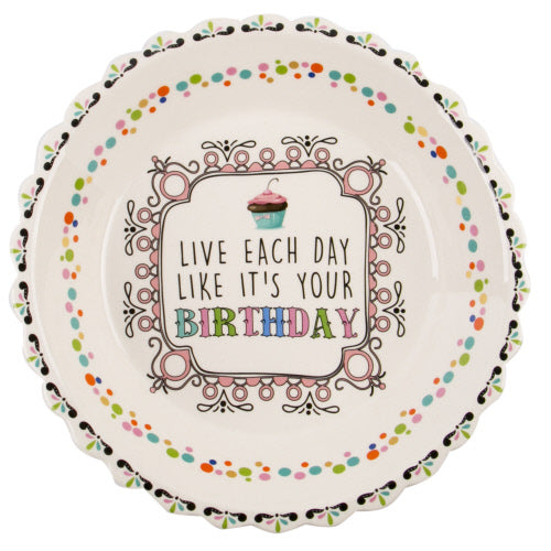 Home Essentials - 11"D Pie Plate "Live Each Day Like It'S Your Birthday"